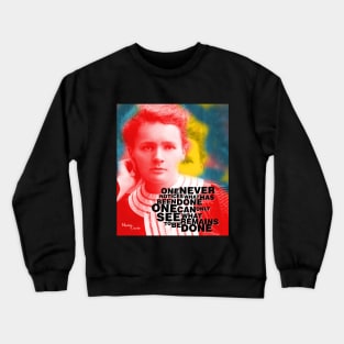 Marie Curie Quote 2 Crewneck Sweatshirt
